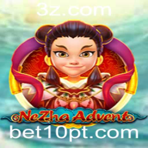NeZhaAdvent: Descubra o Fascinante Mundo do Jogo e Vença com o Desafio 'bet10 win'